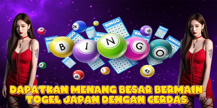Dapatkan Menang Besar Bermain Togel Japan Dengan Cerdas